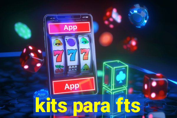 kits para fts